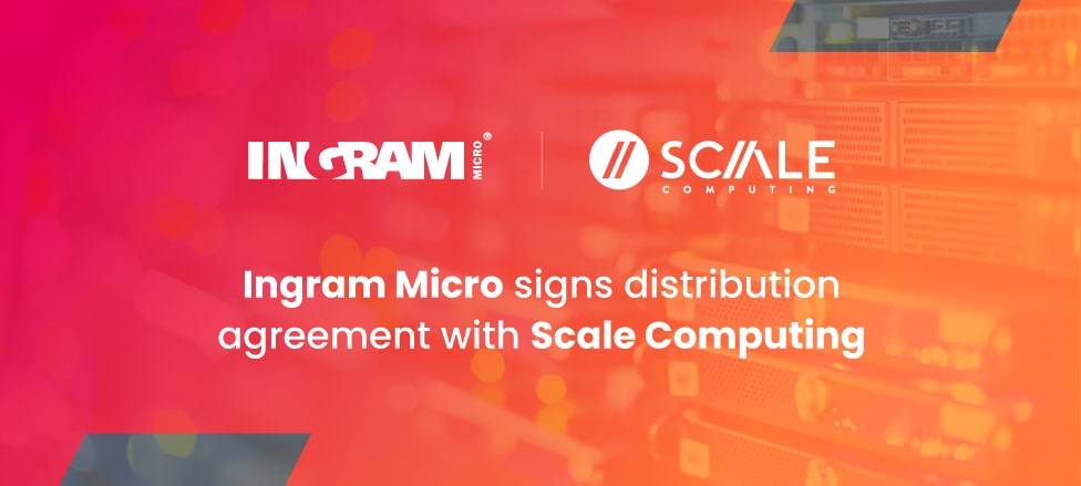 Ingram Micro India signs distribution agreement with Scale Computing, a leader in edge computing and