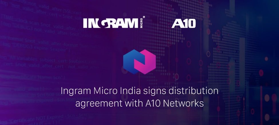 Ingram Micro expands Advanced Solutions portfolio, signs distribution agreement with A10 Networks